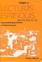 Lecturas españolas Siglos XVIII al XX, Tomo II 1563283220 Book Cover