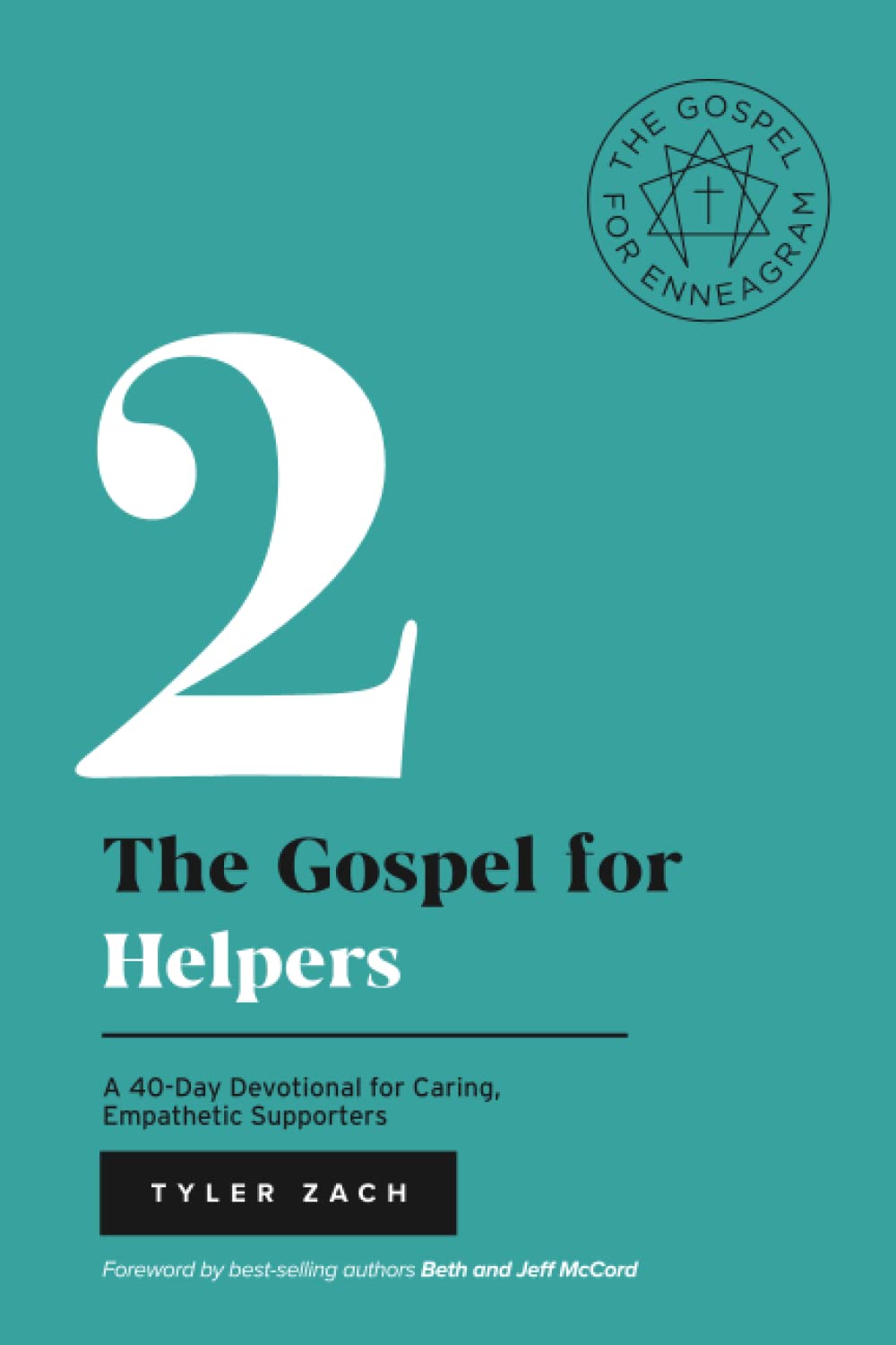 The Gospel for Helpers: A 40-Day Devotional for Caring, Empathetic Supporters: (Enneagram Type 2) (Enneagram Series)