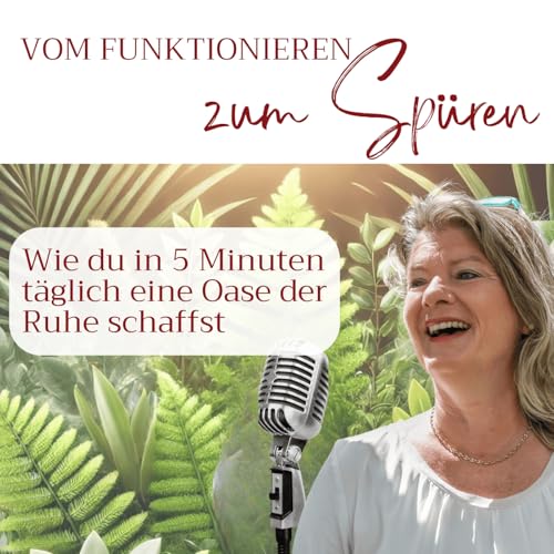 Wie du in 5 Minuten täglich eine Oase der Ruhe schaffst Podcast Por arte de portada