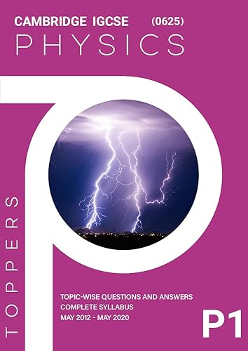 Cambridge IGCSE Physics Workbook Paper 1 (0625) : Topical Past Paper Questions &amp; Answers (2012-2020) (Cambridge IGCSE Workbooks (Toppers Team))