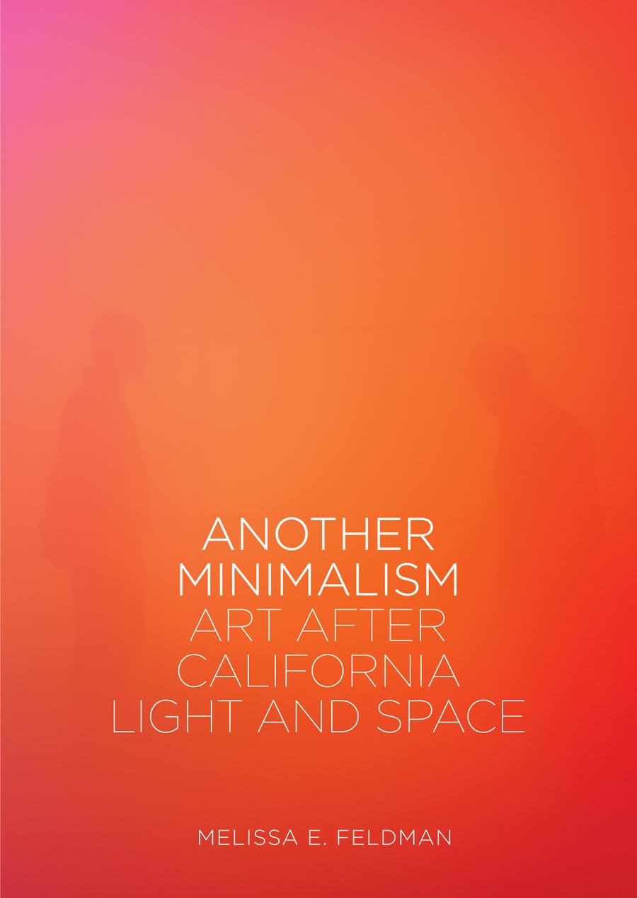 Another Minimalism: Art After California Light and Space