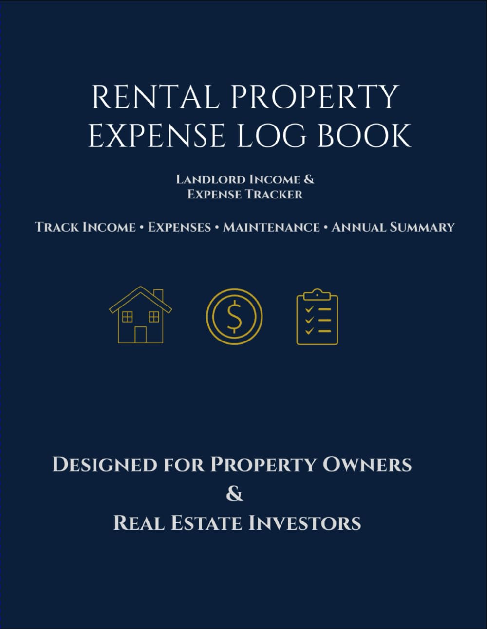 Rental Property Expense Log Book: Landlord Income and Expense Tracker for Real Estate Investors | Monthly Rent, Maintenance & Annual Profit Record