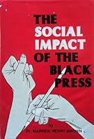 The Social Impact of the Black Press 0806248092 Book Cover