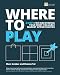 Where to Play: 3 steps for discovering your most valuable market opportunities