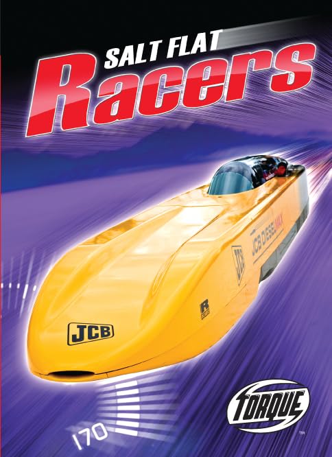 Salt Flat Racers (Torque Books: World's Fastest) (Torque: The World's ...