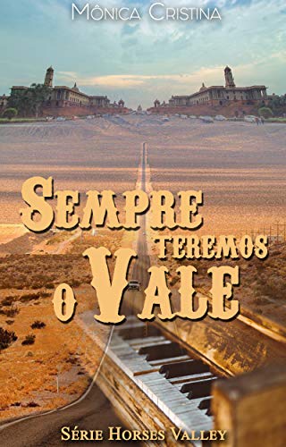 Sempre teremos o vale (Horses Valley Livro 6)