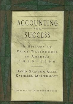 Hardcover Accounting for Success: A History of Price Waterhouse in America, 1890-1990 Book