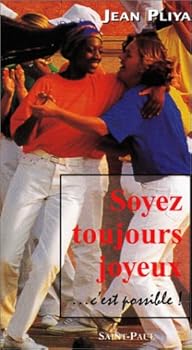 Paperback Soyez toujours joyeux c est possible [French] Book