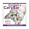 iCalmPet | Through a Cat's Ear: Music for Calming | 3-CD Box Set | 3-hrs |Simplified Classical Music lessens Feline Anxiety and enhances Environmental Enrichment