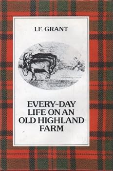 Hardcover Everyday Life on an Old Highland Farm 1769-1782 Book