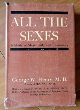 Hardcover All the Sexes: A Study of Masculinity and Femininity. Book