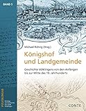  Königshof und Landgemeinde: Geschichte Völklingens von den Anfängen bis zur Mitte des 19. Jahrhunderts (FULCOLINGAS: Beiträge zur Geschichte der Stadt Völklingen)