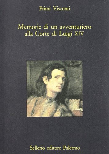 Memorie di un avventuriero alla corte di Luigi XIV