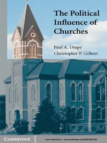 The Political Influence of Churches (Cambridge Studies in Social Theory, Religion and Politics)