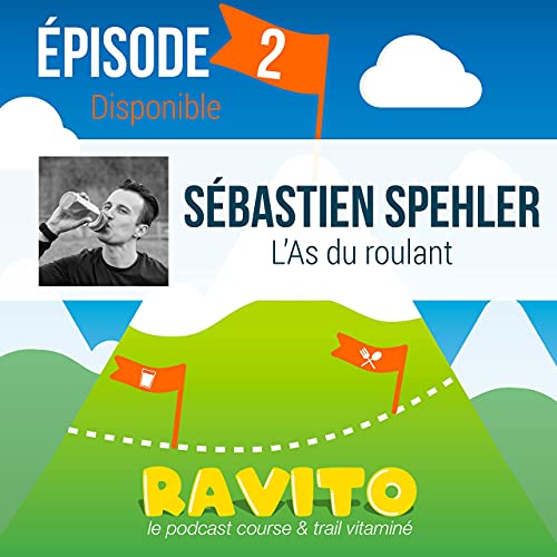 &Eacute;pisode 2 - S&eacute;bastien Spehler