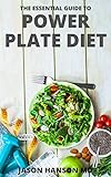 power plate kaufen aldi  THE ESSENTIAL GUIDE TO POWER PLATE DIET: The Complete And Simple Guide For Focused Eating Plan That Help You Get Healthy by Balancing Your Plate (English Edition)
