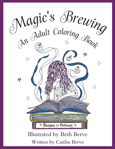 Magic's Brewing: An Adult Coloring Book