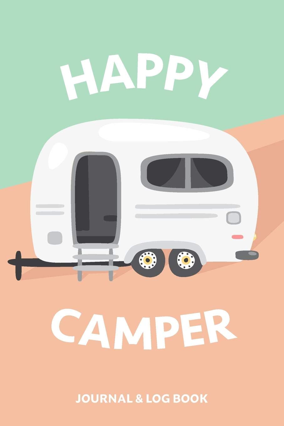 Caravan Journal With Travel Log, Checklists And Journaling Prompts: Plan what to pack, track mileage, log places you visit and keep a daily journal. Perfect travel journal for caravanning and camping.