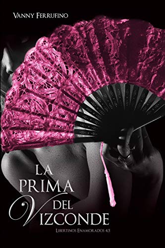 La prima del vizconde (Libertinos Enamorados n°4.5): 8