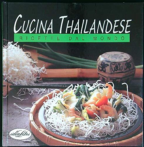 Cucina thailandese. Ediz. illustrat