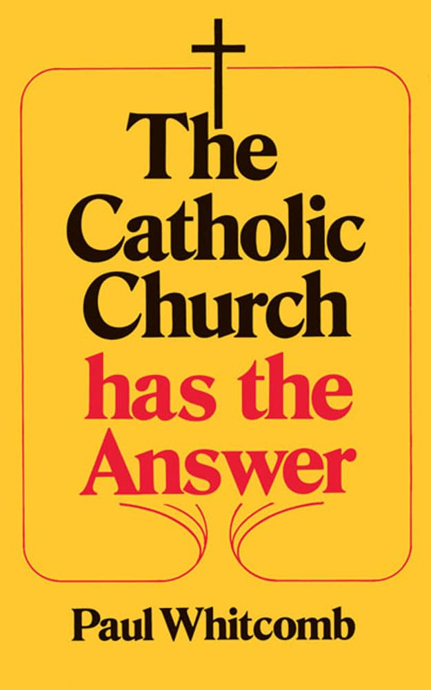 The Catholic Church Has the Answer