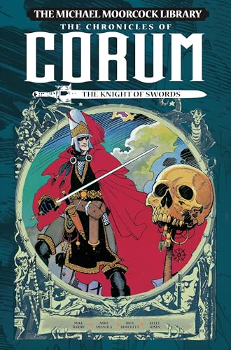 The Michael Moorcock Library: The Chronicles of Corum Vol. 1: The Knight of Swords