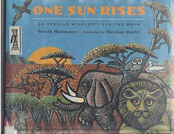 Hardcover One Sun Rises: 9An African Wildlife Counting Book