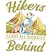 CafePress Hiker Hikers Leave All Worries Behi Pint Glass, 16 oz. Drinking Glass