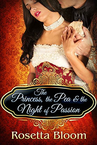 The Princess The Pea And The Night Of Passion Passion Filled Fairy Tales Book 1 English Edition Ebook Bloom Rosetta Amazon It Kindle Store