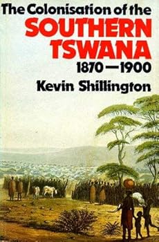 Paperback The Colonization of the Southern Tswana, 1879-1900 Book