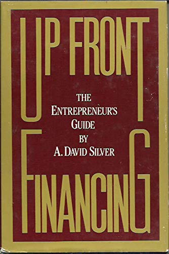 Up Front Financing: The Entrepreneur's Guide (W... 0471863866 Book Cover