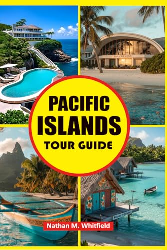 Pacific Islands Tour Guide: Discover the Best of Polynesia, Micronesia, and Melanesia with Cultural Insights, Planning Tips & Must-See Destinations ... Guide Adventure for Singles and Married)