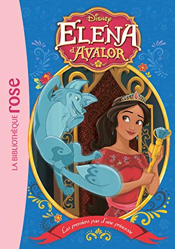 Elena d'Avalor 06 - Les premiers pas d'une princesse