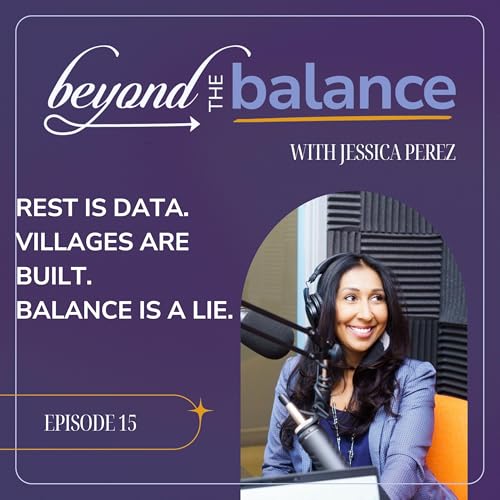 Beyond the balance- Episode 15