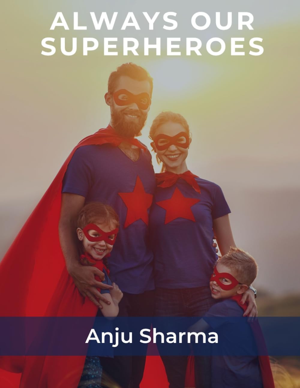 Always Our Superheroes (Always Loving)