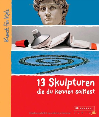 13 Skulpturen, die du kennen solltest: Kunst für Kids 13 Skulpturen, die du kennen solltest: Kunst für Kids