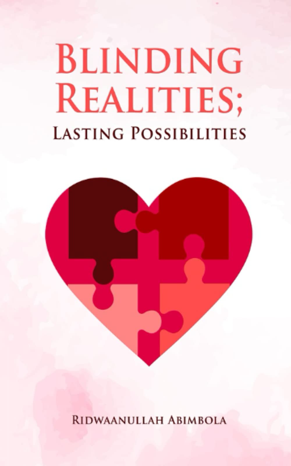 Blinding Realities; Lasting Possibilities: Hard Talks on Teen Love, Sex and Addiction