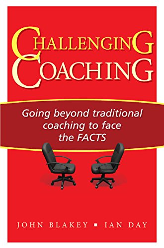 Télécharger Challenging Coaching: Going Beyond Traditional Coaching to Face the FACTS (English Edition) livre En ligne