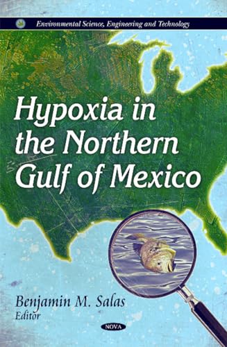 Hypoxia in the Northern Gulf of Mexico (Environmental Science, Engineering and Technology)