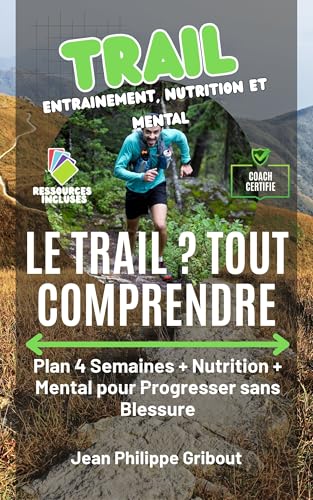 LE TRAIL ? TOUT COMPRENDRE: Trail pour Débutants ou plus : Le Gui...