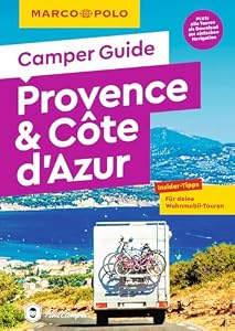 MARCO POLO Camper Guide Provence & Côte d`Azur: Insider-Tipps für deine Wohnmobil-Touren