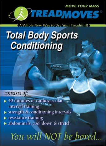 Total Body Sports Conditioning: A Whole New Way to Use Your Treadmill (Treadmoves) [DVD]