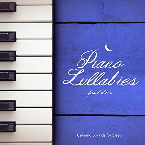 Piano Lullabies for Babies by Calming Sounds for Sleep on Amazon Music ...