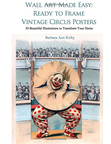 Wall Art Made Easy: Ready to Frame Vintage Circus Posters: 30 Beautifu
