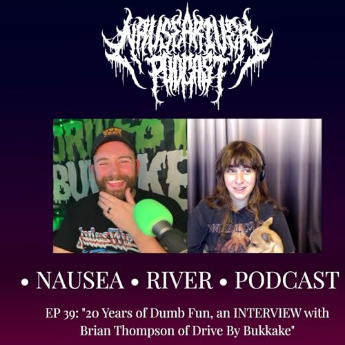 EP 39. "20 Years of Dumb Fun, an INTERVIEW with Brian Thompson of Drive By Bukkake" cover art