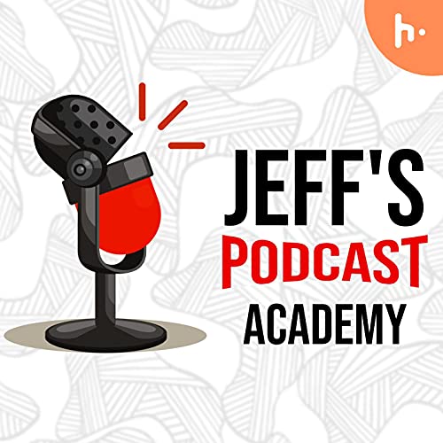 Jeff's Podcast Academy copertina