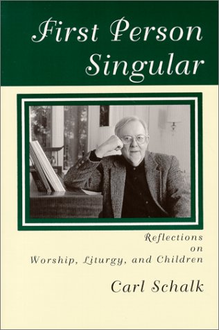First Person Singular : Reflections on Worship, Liturgy, and Children