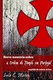  Breve Memória Sobre a Ordem do Templo em Portugal