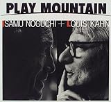  Isamu Noguchi and Louis Kahn: Play Mountain