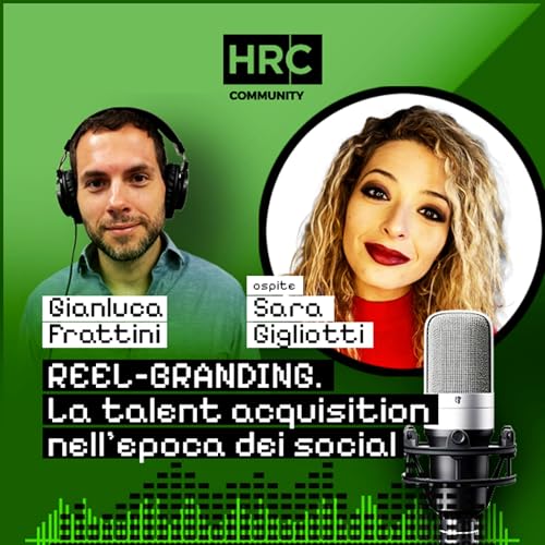 REEL-BRANDING. La talent acquisition nell'epoca dei social